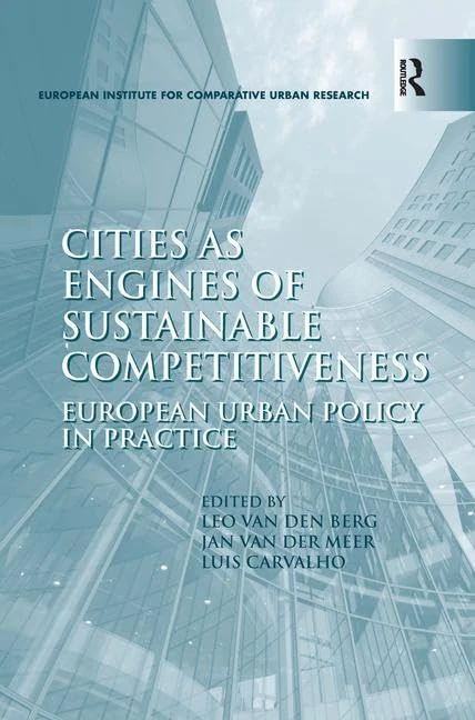 Routledge - Cities as Engines of Sustainable Competitiveness