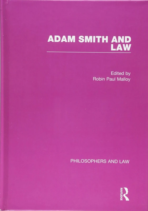 Adam Smith and Law (Philosophers and Law)