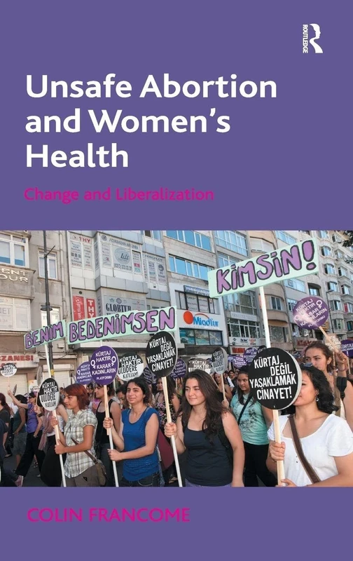 Unsafe Abortion and Women's Health: Change and Liberalization