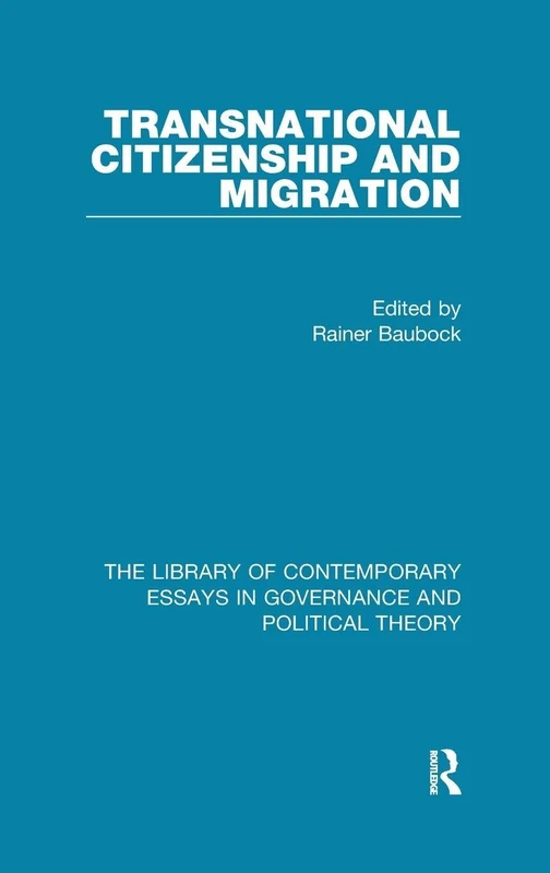 Routledge Transnational Citizenship and Migration - Book