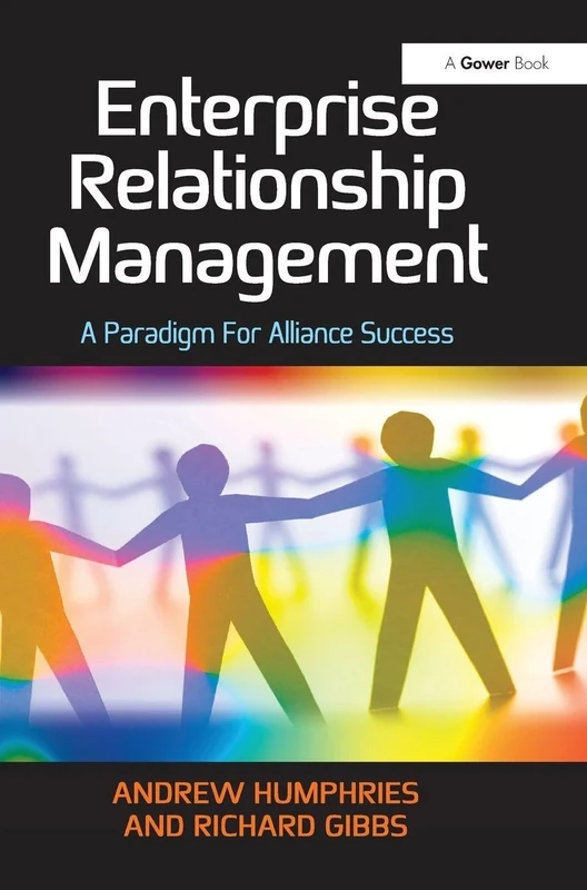 Enterprise Relationship Management: A Paradigm For Alliance Success