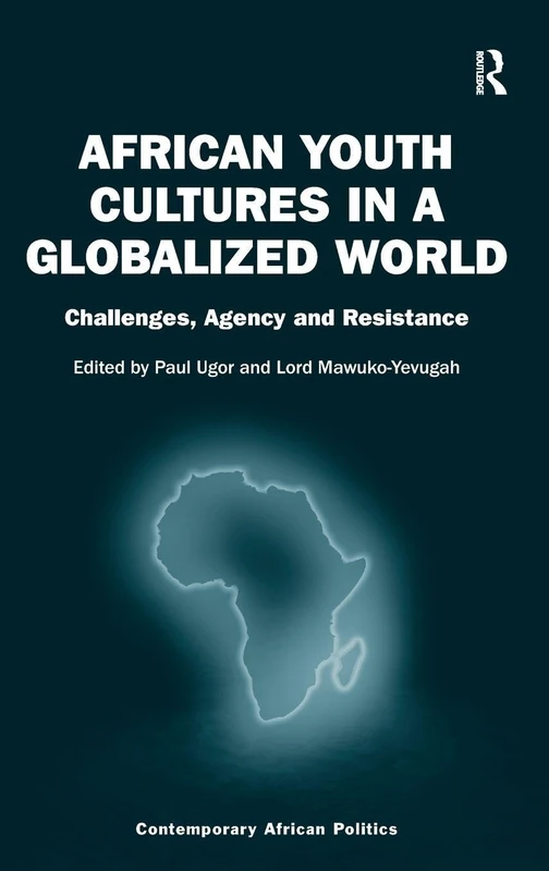 Routledge - African Youth Cultures in a Globalized World