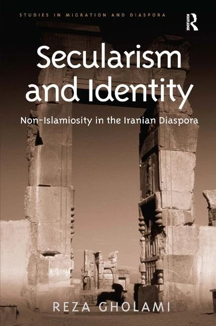 Routledge - Secularism and Identity: Iranian Diaspora Study