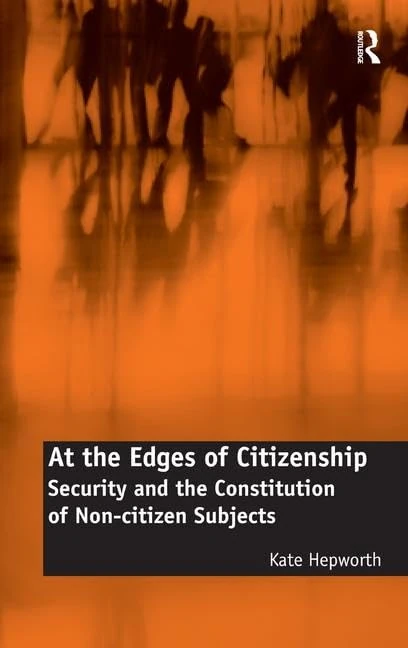Routledge - At the Edges of Citizenship - Academic Book