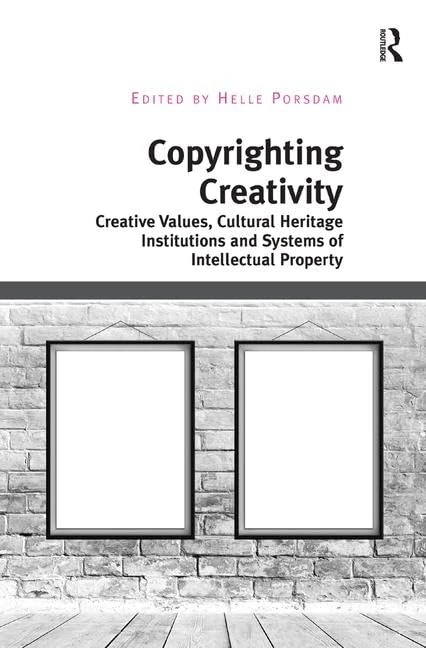 Copyrighting Creativity - Routledge Academic Book