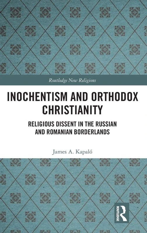 Routledge Inochentism and Orthodox Christianity Book