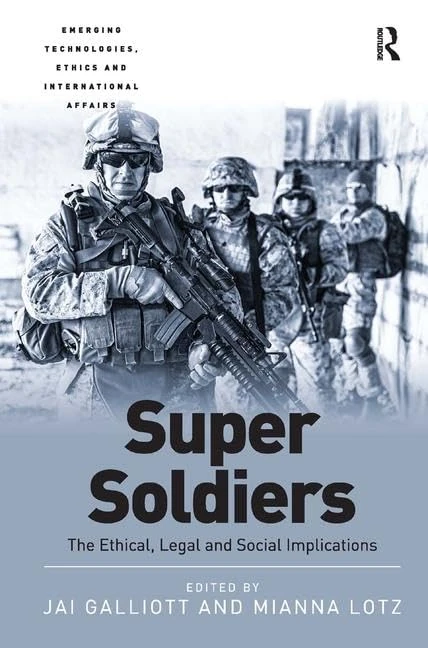 Routledge Super Soldiers - Ethical, Legal and Social Implications