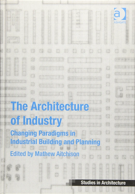 Routledge - The Architecture of Industry Book