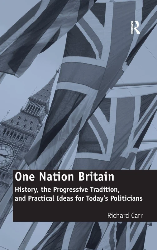 One Nation Britain - Routledge Political History Book
