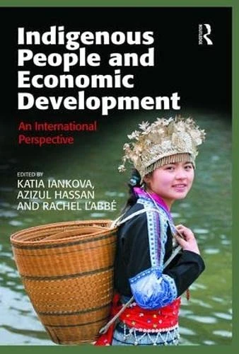 Indigenous People and Economic Development: An International Perspective