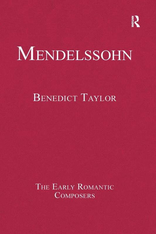 Mendelssohn (The Early Romantic Composers)