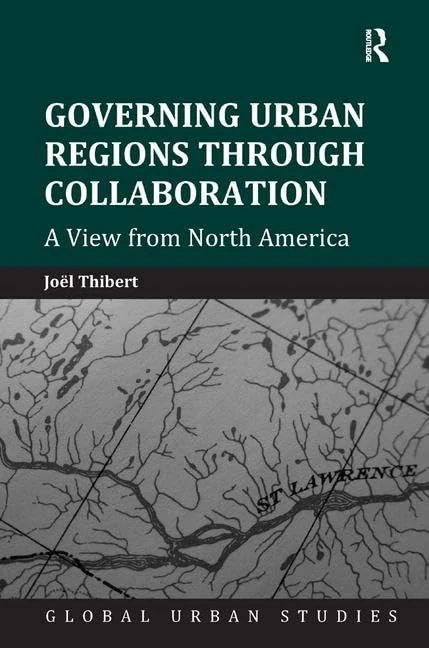 Routledge Governing Urban Regions Through Collaboration