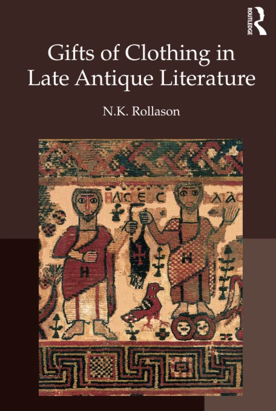 Routledge - Gifts of Clothing in Late Antique Literature