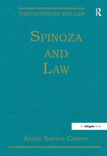 Spinoza and Law (Philosophers and Law)