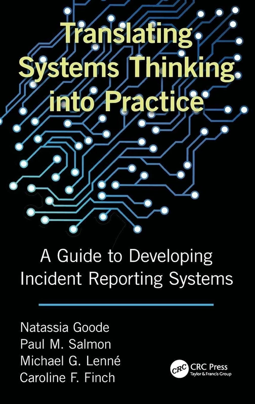 Translating Systems Thinking into Practice: A Guide to Developing Incident Reporting Systems