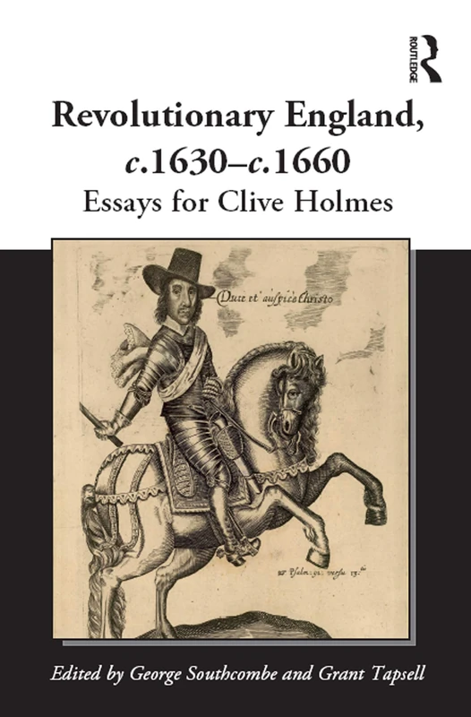 Routledge Revolutionary England, c.1630-c.1660 Essays