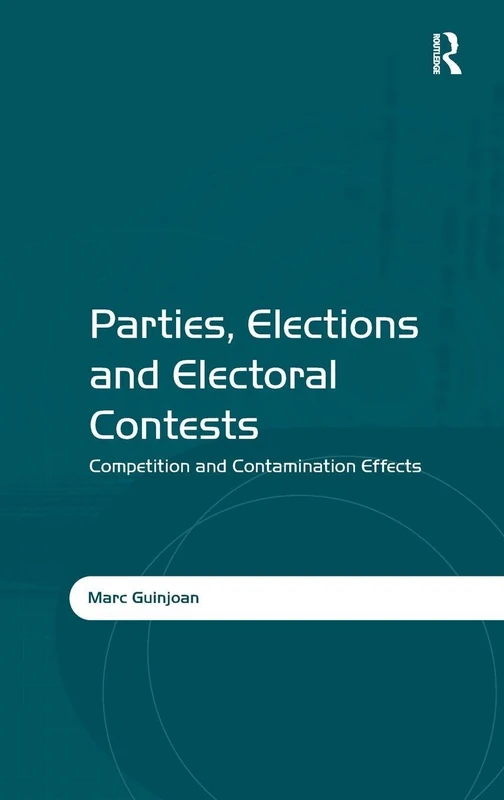 Routledge - Parties, Elections and Electoral Contests Book