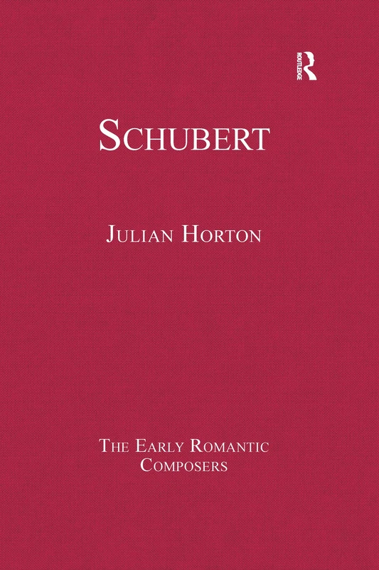 Schubert (The Early Romantic Composers)
