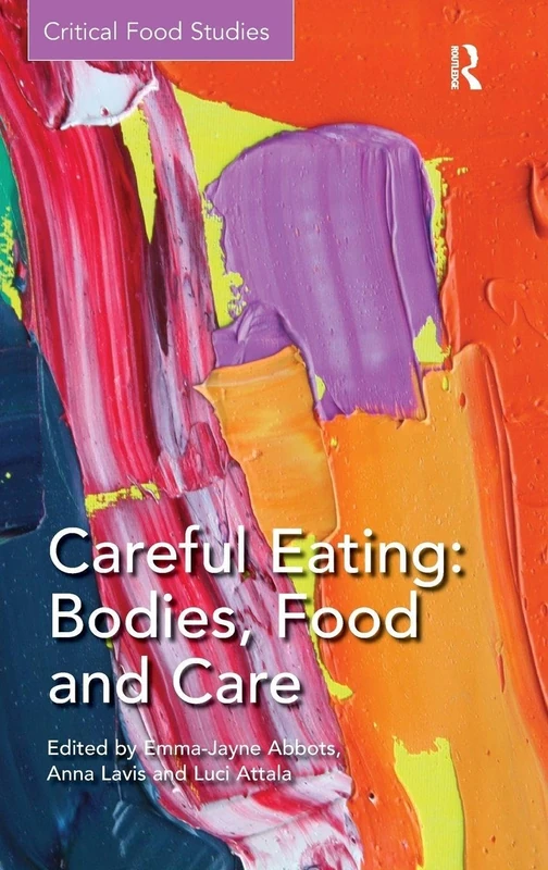 Routledge Careful Eating: Bodies, Food and Care Book