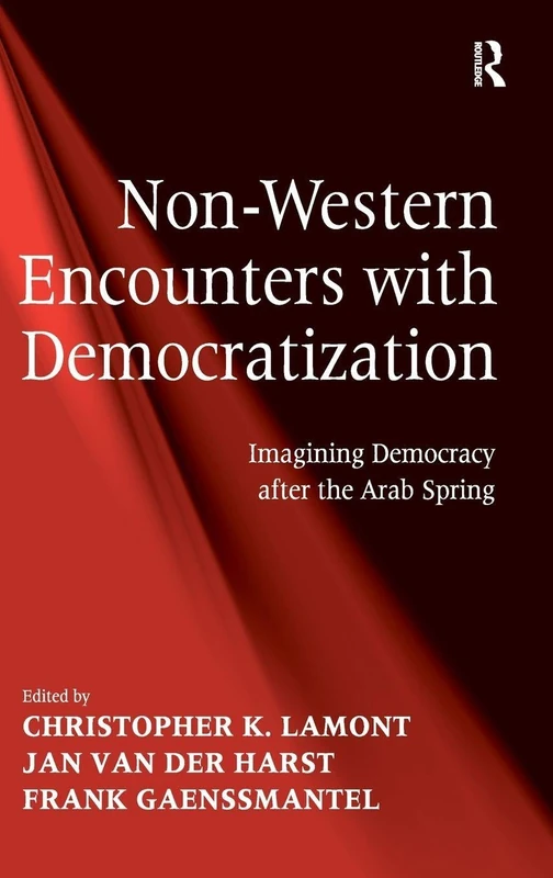 Non-Western Encounters with Democratization: Imagining Democracy after the Arab Spring