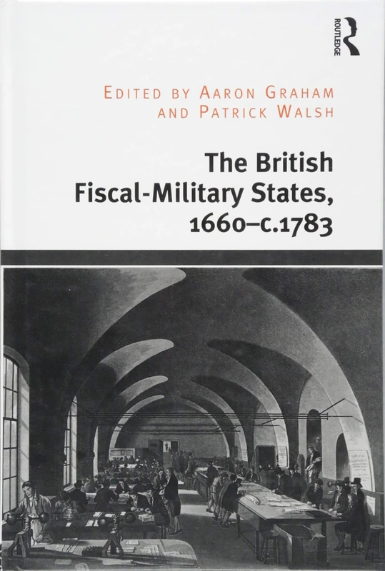 Routledge - The British Fiscal-Military States, 1660-c.1783