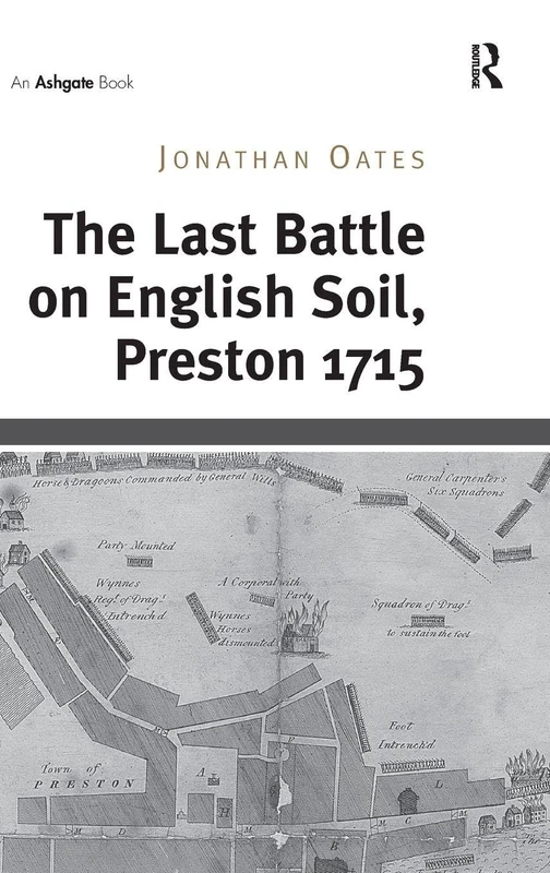 Routledge - The Last Battle on English Soil, Preston 1715