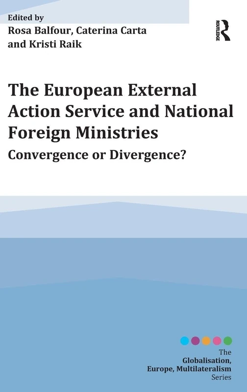 Routledge - European External Action Service and Foreign Ministries