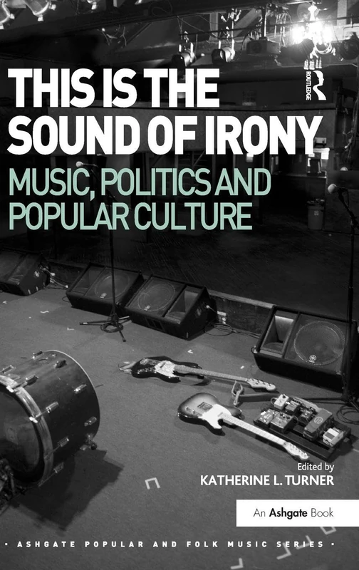 Routledge - This is the Sound of Irony: Music, Politics and Culture