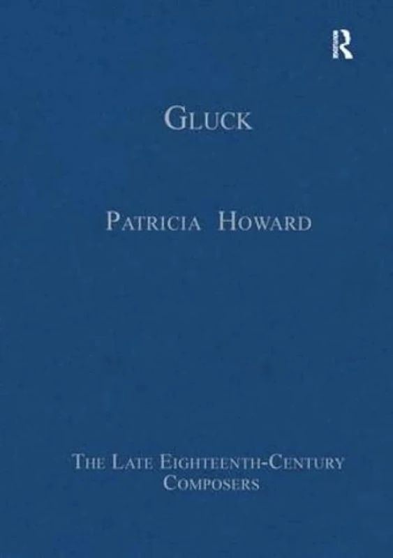 Gluck (The Late Eighteenth-Century Composers)