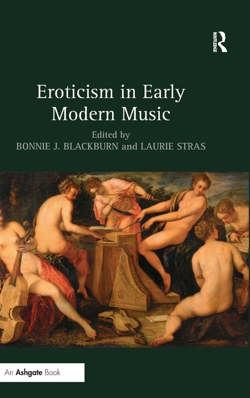 Routledge - Eroticism in Early Modern Music - Academic Book