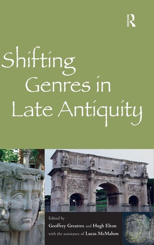 Routledge Shifting Genres in Late Antiquity - History Book