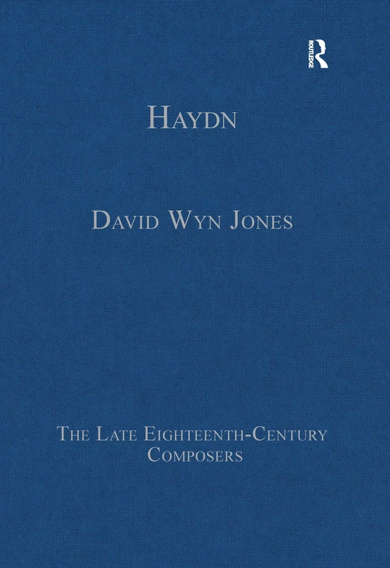 Haydn (The Late Eighteenth-Century Composers)