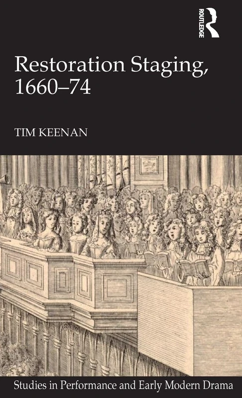 Restoration Staging, 1660-74 (Studies in Performance and Early Modern Drama)