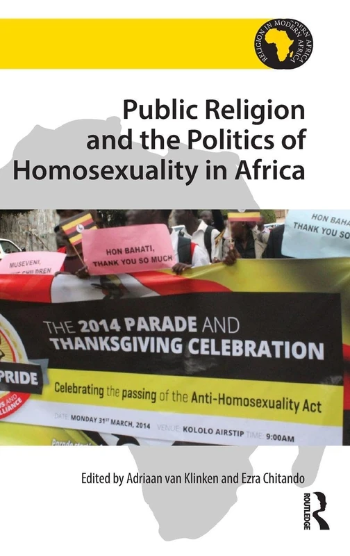 Routledge - Public Religion and Politics of Homosexuality in Africa