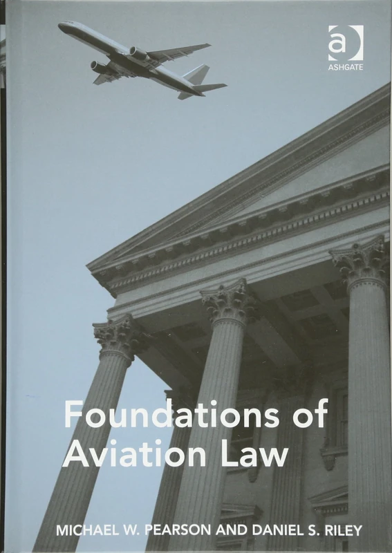 Routledge Foundations of Aviation Law - Introductory Text