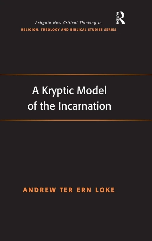 Routledge - A Kryptic Model of the Incarnation Book