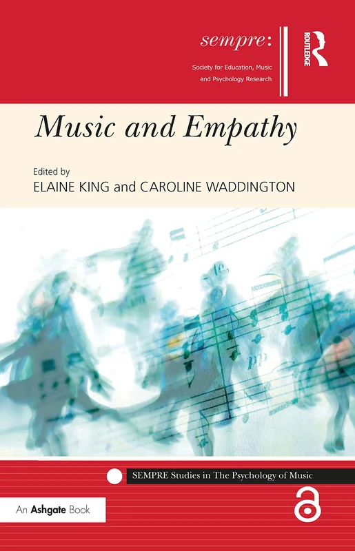 Music and Empathy (SEMPRE Studies in The Psychology of Music)
