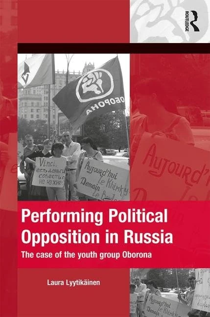 Routledge - Performing Political Opposition in Russia Book