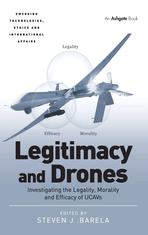 Routledge - Legitimacy and Drones: UCAV Legality and Ethics