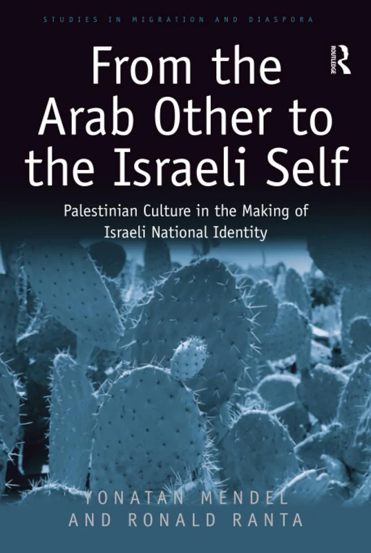 Routledge - From the Arab Other to the Israeli Self Book