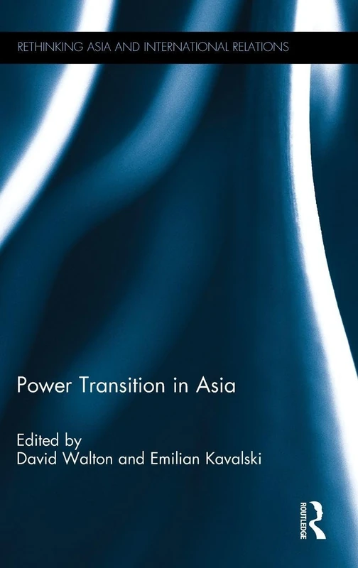 Power Transition in Asia (Rethinking Asia and International Relations) - Image 1
