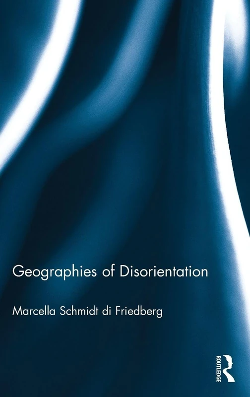 Geographies of Disorientation