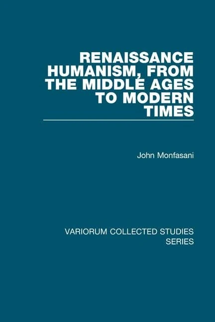 Routledge Renaissance Humanism: Variorum Collected Studies