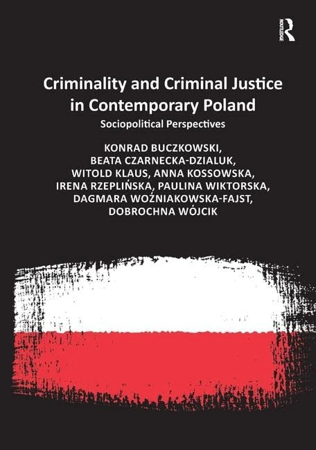 Routledge - Criminality and Criminal Justice in Poland