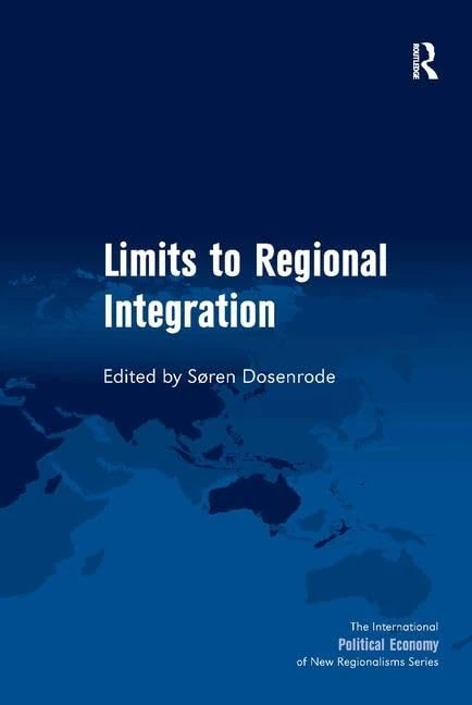 Limits to Regional Integration (New Regionalisms Series)