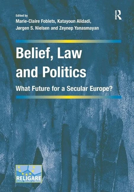 Routledge - Belief, Law and Politics: Secular Europe Book