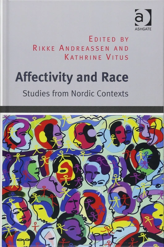 Affectivity and Race: Studies from Nordic Contexts - Routledge