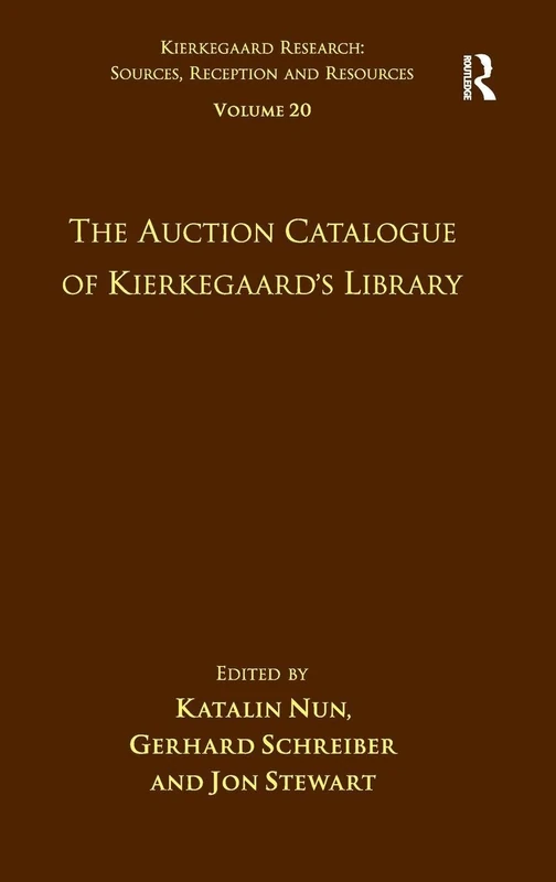 Routledge Volume 20: Kierkegaard's Library Auction Catalogue