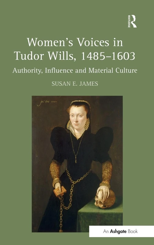 Routledge Women's Voices in Tudor Wills, 1485-1603 - History