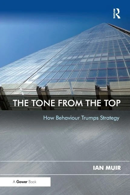 The Tone From the Top: How Behaviour Trumps Strategy - Image 1